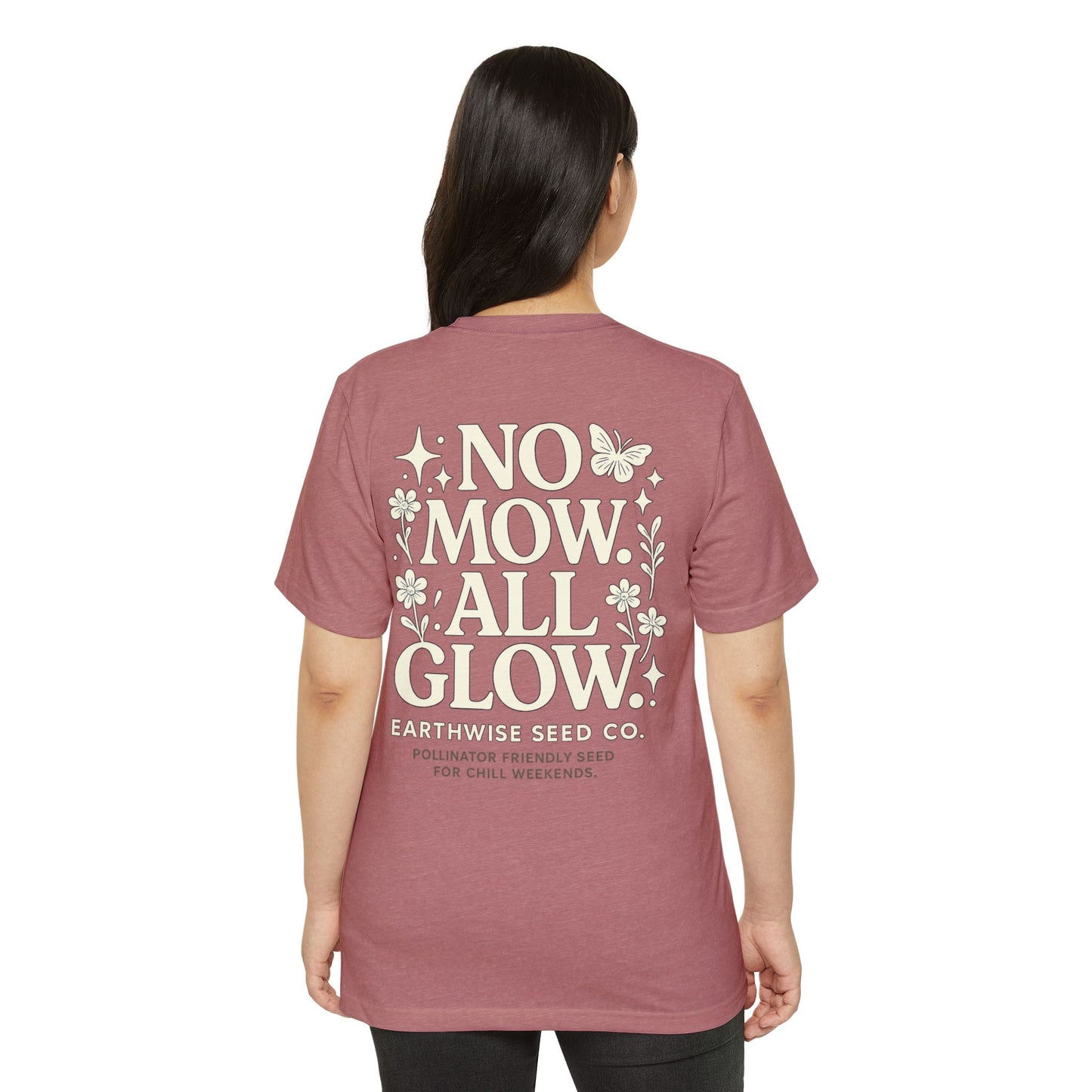 No Mow. All Glow. Recycled Organic T-Shirt