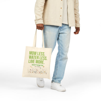 Mow Less Canvas Tote Bag