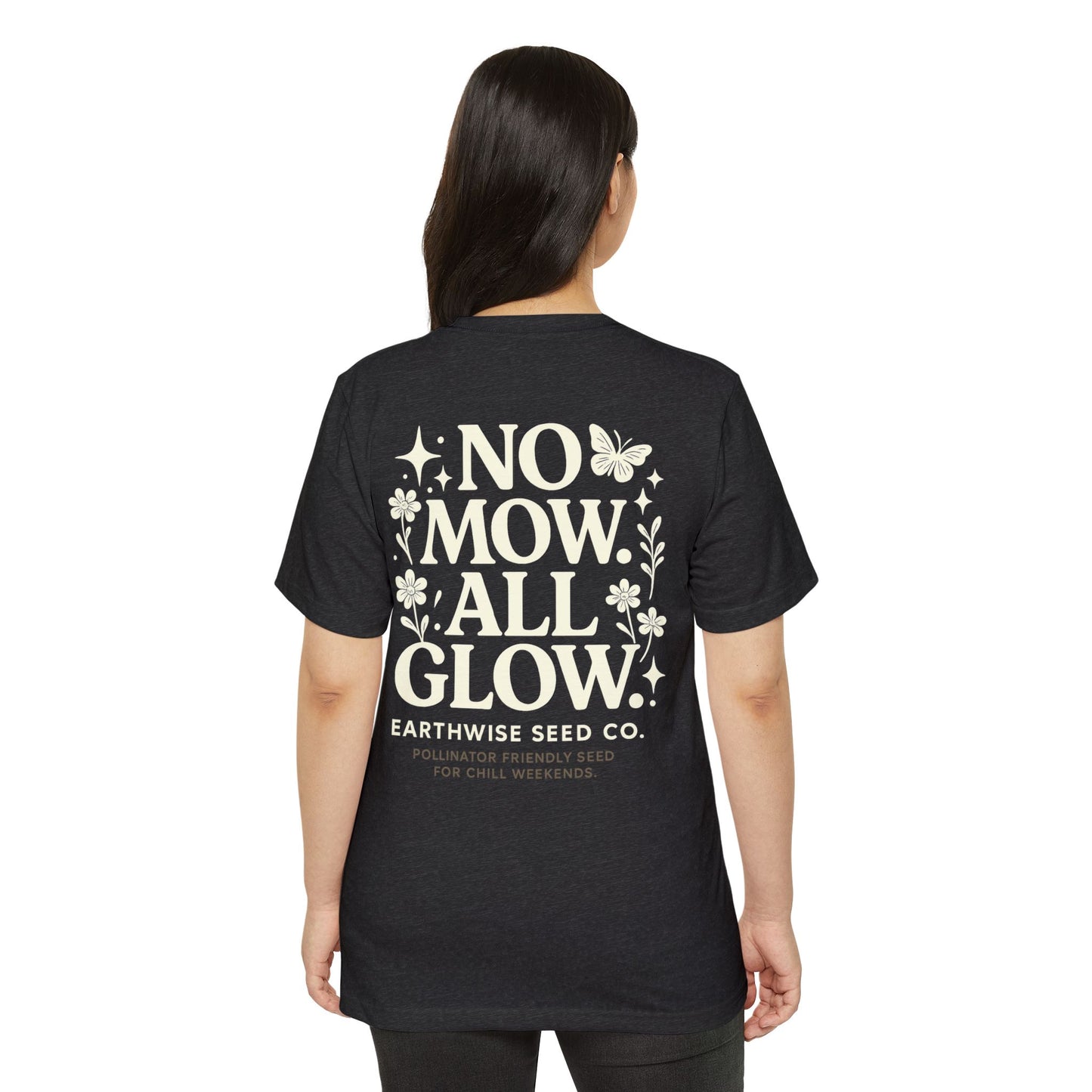 No Mow. All Glow. Recycled Organic T-Shirt