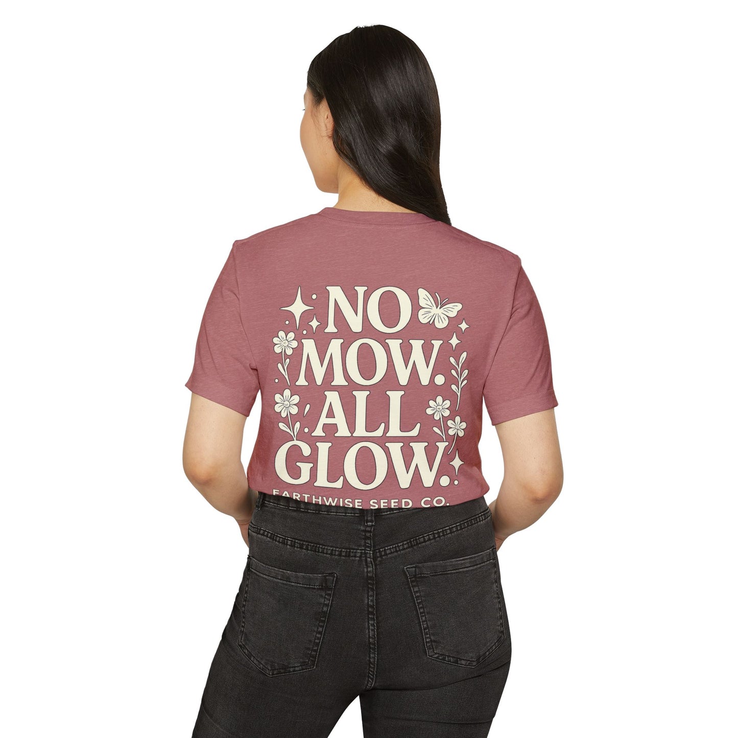 No Mow. All Glow. Recycled Organic T-Shirt